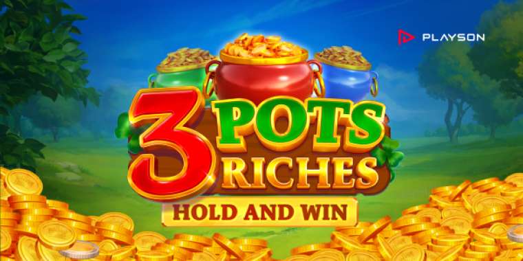 Онлайн слот 3 Pots Riches Extra: Hold and Win играть
