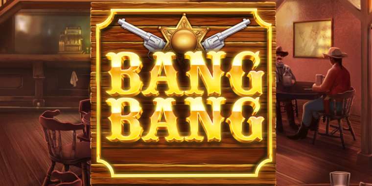 Онлайн слот Bang Bang играть