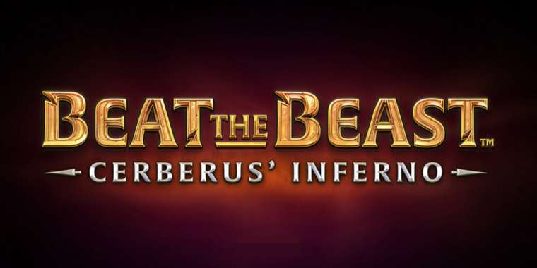 Онлайн слот Beat the Beast Cerberus’ Inferno играть