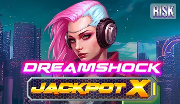 Онлайн слот Dreamshock: Jackpot X играть