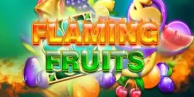 Онлайн слот Flaming Fruits играть