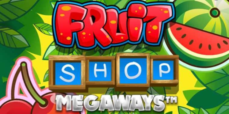 Онлайн слот Fruit Shop Megaways играть