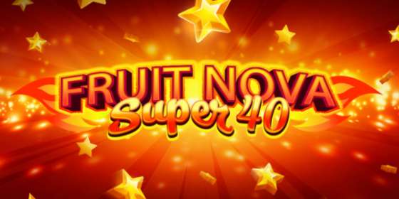 Fruit Super Nova 40 (EvoPlay) обзор