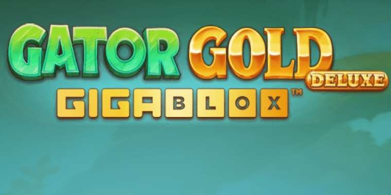 Онлайн слот Gator Gold Deluxe Gigablox играть