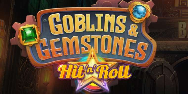 Онлайн слот Goblins & Gemstones Hit 'n' Roll играть