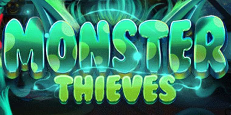 Онлайн слот Monster Thieves играть