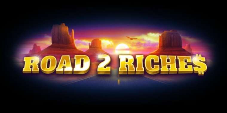 Онлайн слот Road 2 Riches играть