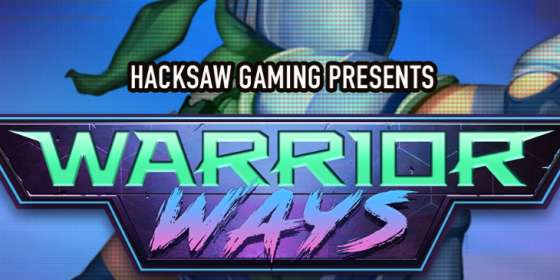 Warrior Ways (Hacksaw Gaming) обзор